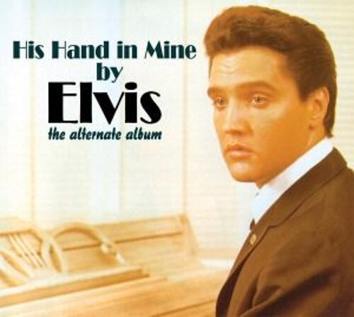 His Hand In Mine (The Alternate Album)