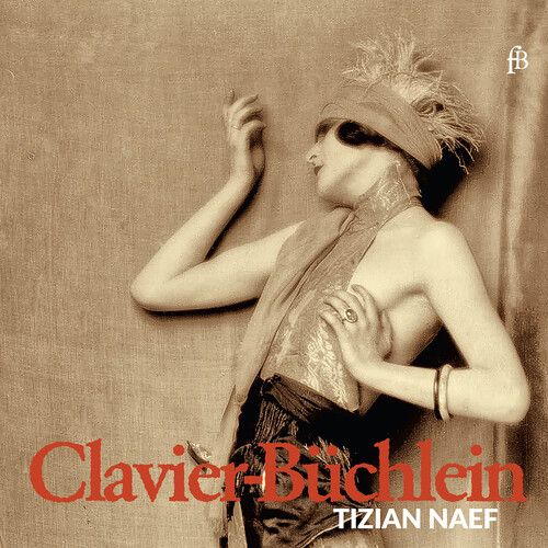 Tizian Naef - Clavier-Buchlein [Compact Discs]