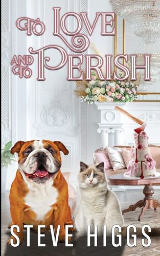 To Love And To Perish: 1 (Felicity Philips Investigates)