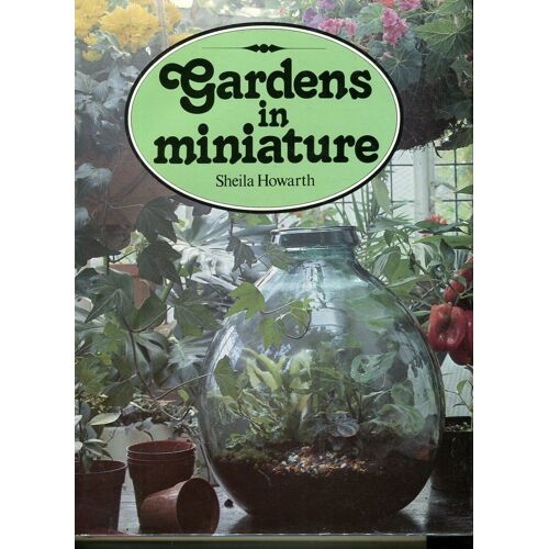 Gardens In Miniature