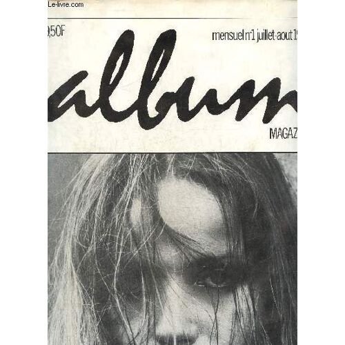 Album, N°1 (Juillet-Août 1978) : Antonio (Lou Karminski) / Claude Parent Prince De L Oblique (Elsa Berlowitz) / Pumping Beauties (André Berg) / Tarzan Sur Seine, Les Culturistes Risquent-Ils D(...)