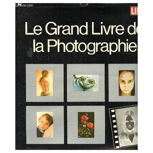 Le Grand Livre De La Photographie
