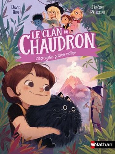 Le Clan Du Chaudron: La Potion Poilue - Une Série Fantasy Drôle Et Farfelue - Dès 7 Ans