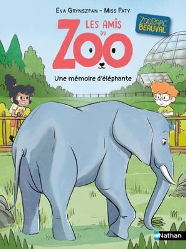 Les Amis Du Zoo Beauval - Une Mémoire D'éléphante - La Série Des Passionnés D'animaux - Lune Bleue - Dès 6 Ans