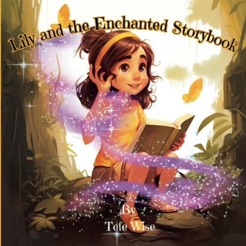 Lily And The Enchanted Storybook: A Picture Book For Kids Of All Ages (Lily's Adventures)