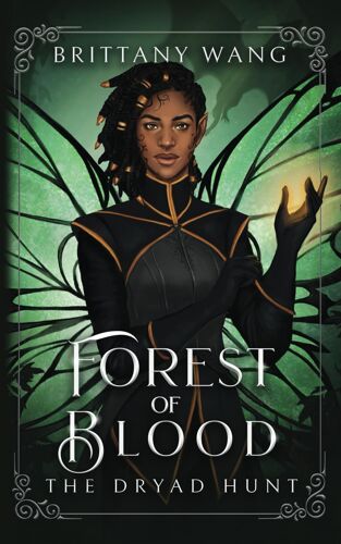 Forest Of Blood: The Dryad Hunt (On Wings Of Ash And Dust)