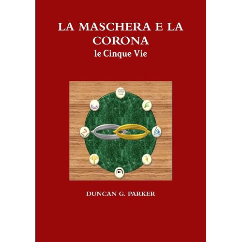 La Maschera E La Corona - Le Cinque Vie