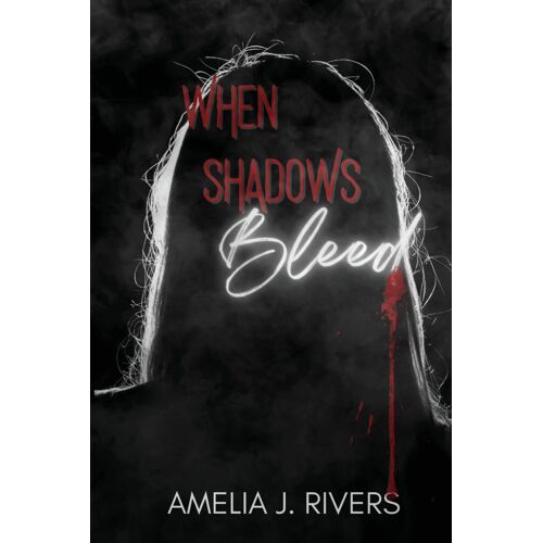 When Shadows Bleed