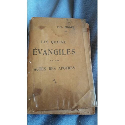 Les Quatre Évangiles Et Les Actes Des Apôtres Girard