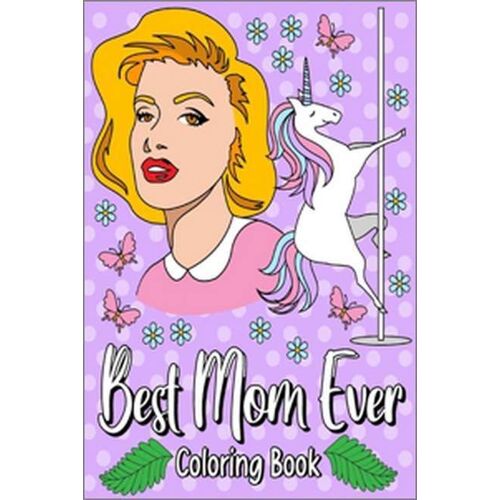 Best Mom Ever Coloring Book