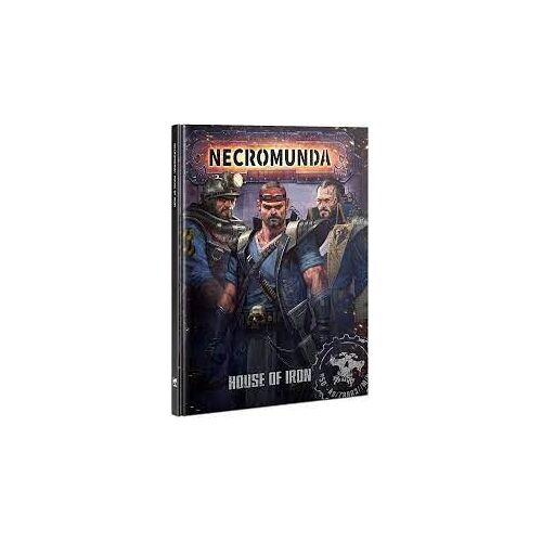 Necromunda - House Of Iron