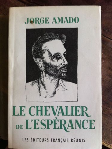 Le Chevalier De L'esperance - Vie De Luis Carlos Prestes