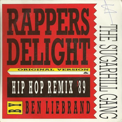 Rappers Delight "Original Version" (Edwards / Rodgers) 4'44  /  Rappers Delight "Hip Hop Radio Edit" (S. Robinson / G. O'brien / M. Jackson / M. Wright / B. Liebrand) 4'00