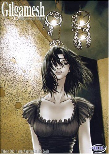 Gilgamesh Tablet 06 - In Den Abgründen Der Seele