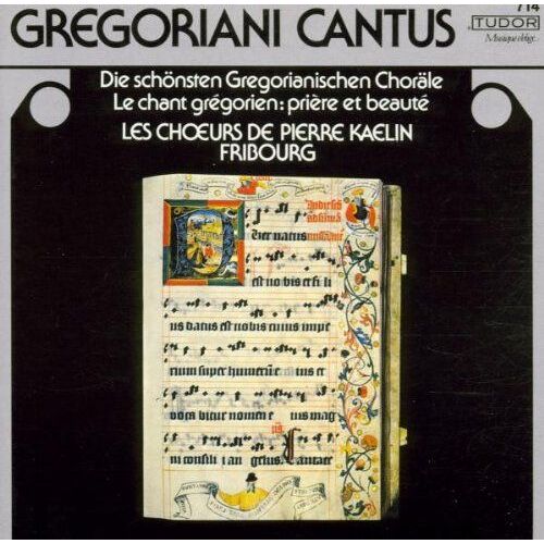 Chant Gregorien : Priere Et Beaute Choeurs De Pierre Kaelin