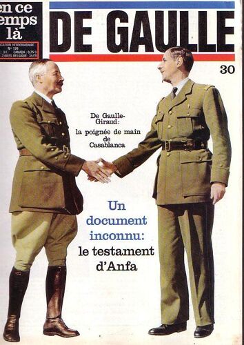En Ce Temps La N° 126 - De Gaulle N° 30 - Un Document Inconnu Le Testament D'anfa
