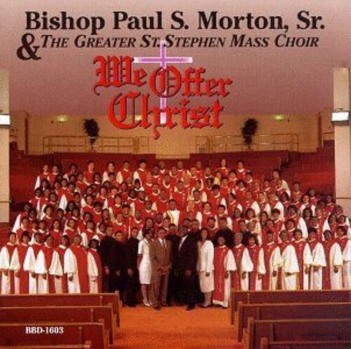We Offer Christ Morton,Paul Sr Bishop