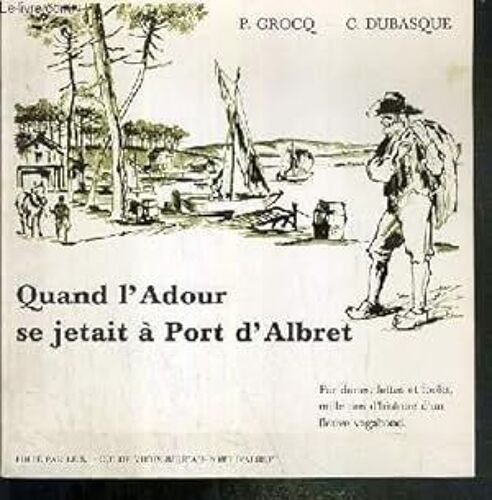 Quand L'adour Se Jetait À Port D'albret