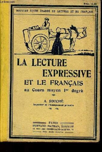 La Lecture Expressive Et Le Français Au Cours Moyen 1er Degré + Envoi De L Auteur.