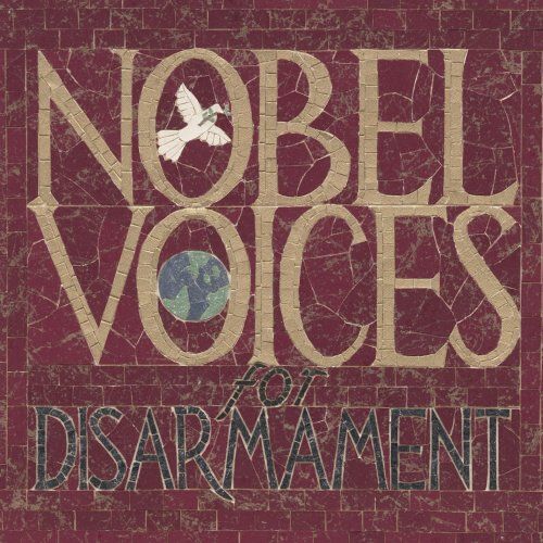 Nobel Voices For Disarmam