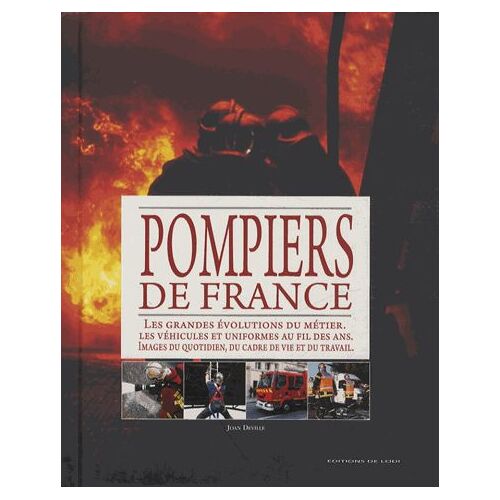 Le Grand Livre Des Pompiers De France - 1 000 Ans D'histoire