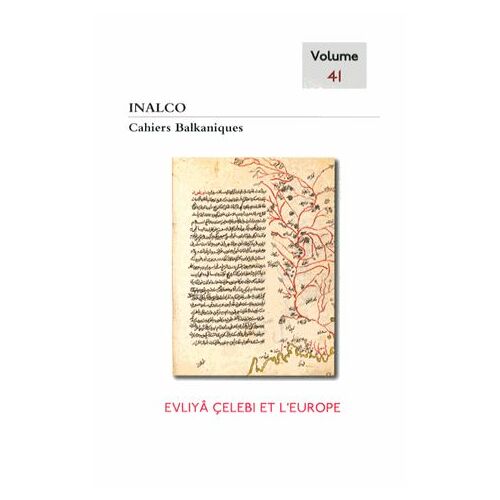 Cahiers Balkaniques N° 41 - Evliyâ Celebi Et L'europe