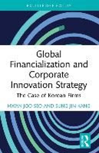 Global Financialization And Corporate Innovation Strategy