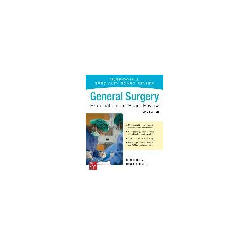 General Surgery Examination And Board Review, Second Edition