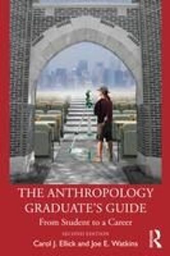 The Anthropology Graduate's Guide