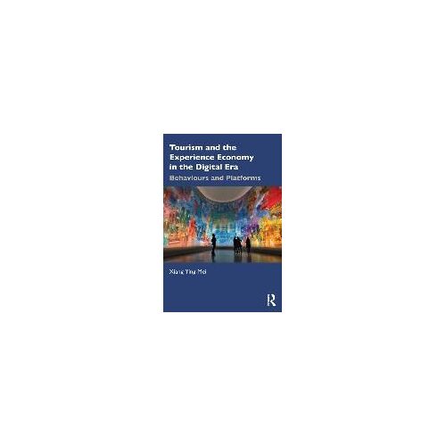 Tourism And The Experience Economy In The Digital Era