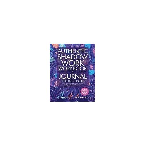 Authentic Shadow Work Workbook & Journal For Beginners
