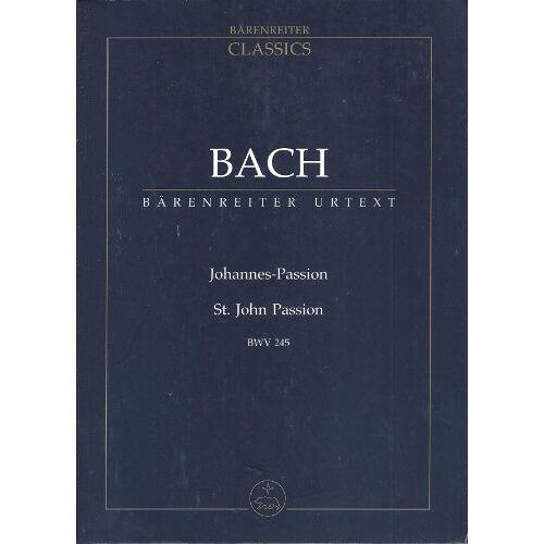 Passio Secundum Johannem. (Johannes-Passion) Bwv 245 Soli Gemischter Chor,  Orchester