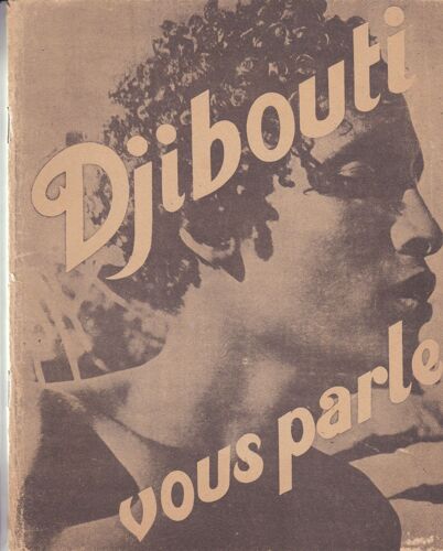 Djibouti Vous Parle / Secretariat D'etat Aux Colonies / Plus De 60 Photos Rares En Nb
