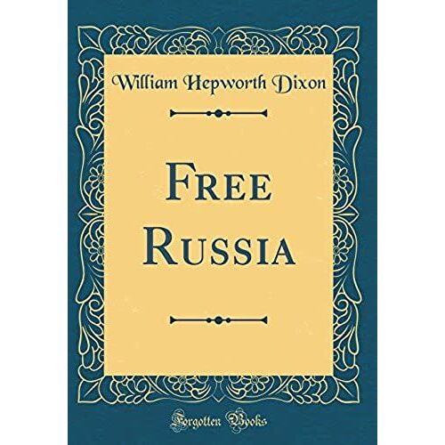 Free Russia (Classic Reprint)