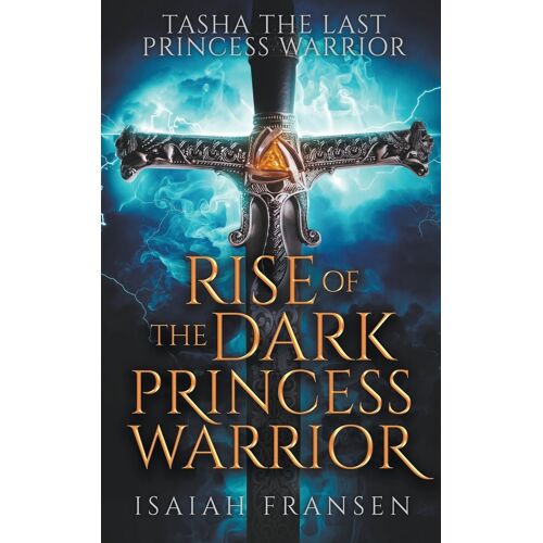 Tasha The Last Princess Warrior Rise Of The Dark Princess Warrior