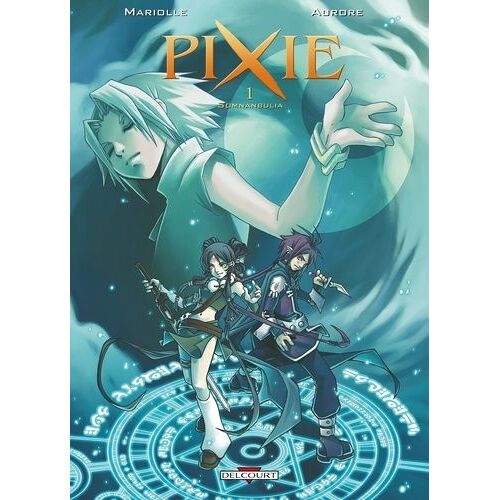 Pixie - Tome 1 : Somnanbulia