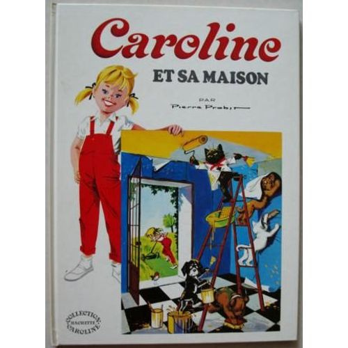 Caroline Et Sa Maison