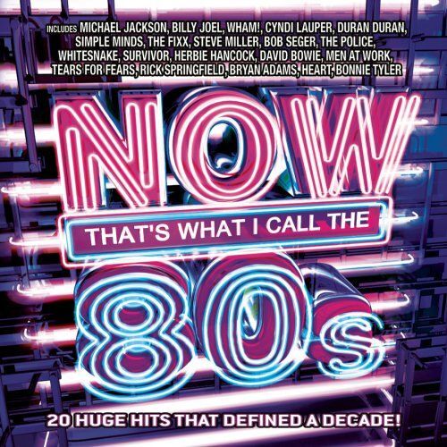 80's: Now That's What I Call Music