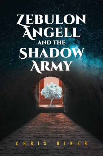 Zebulon Angell And The Shadow Army