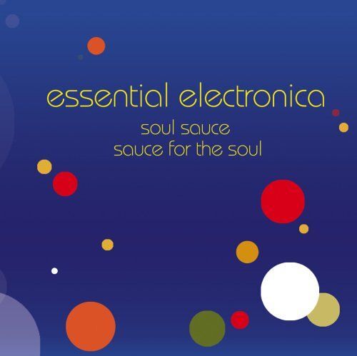 Essential Electronica-Soul Sauce