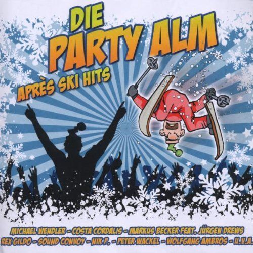 Die Party Alm-Apres Ski H