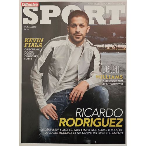 L'illustré Sport N° 1 - 4 Mars 2015 : Ricardo Rodriguez, Serena Williams, Kevin Fiala