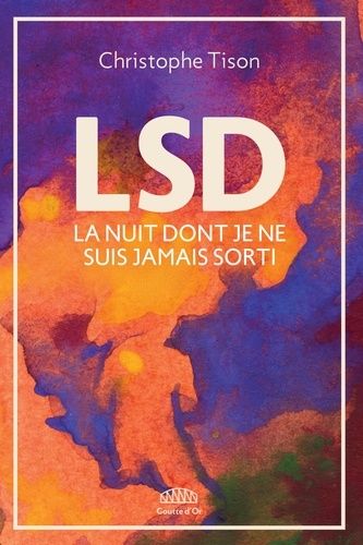 Lsd - La Nuit Dont Je Ne Suis Jamais Sorti