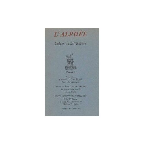 L'alphée, Cahier De Littérature. N°3 Novembre 1980. Contient : Avant L'amour Par R. De Gourmont, La Chambre Haute Par C. G. Guez Ricord, Le Regard Par A. Serre, Combat De Tancrède Et Clorinde Par Le Tasse-Monteverdi, Le Texte Sublimé Par P. Brunel.