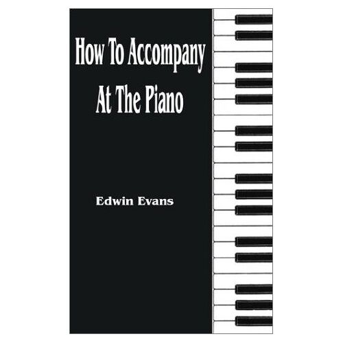 How To Accompany At The Piano
