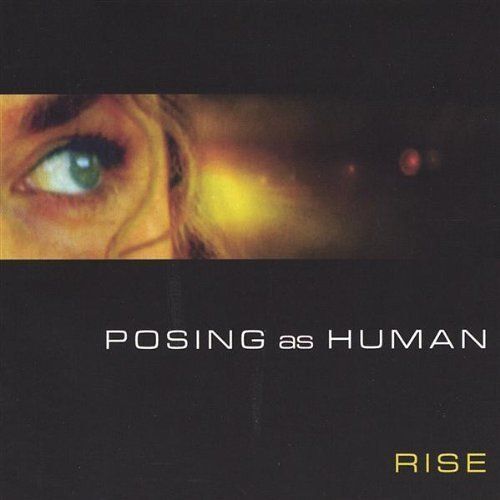 Rise - Posing As Human