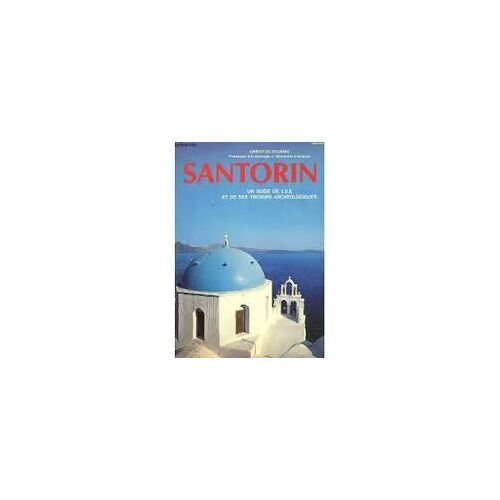 Santorin - Un Guide L'île Et De Ses Trésors Archéologiques