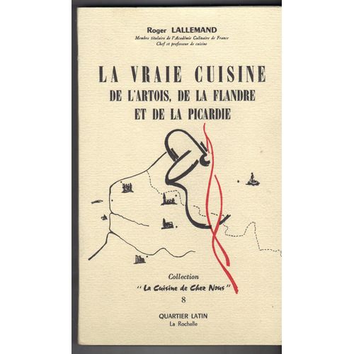 La Vraie Cuisine De L'artois, De La Flandre Et De La Picardie
