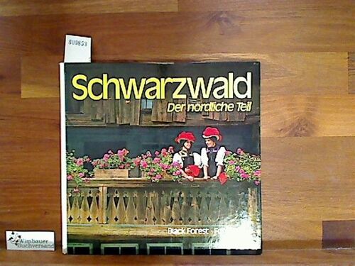 Schwarzwald - Der Nördliche Teil Black Forest - Forêt Noire