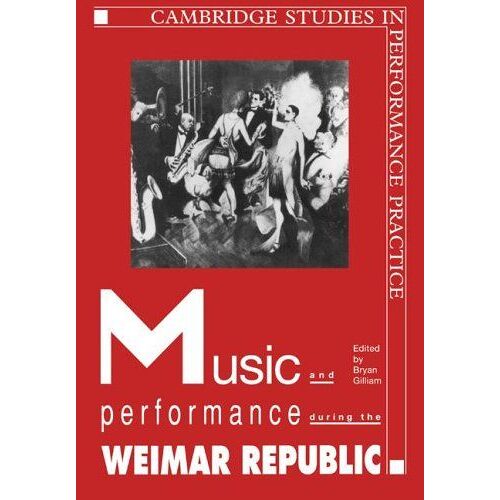 Music And Performance During The Weimar Republic